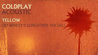 Coldplay  Yellow Jo Whiley’s Lunchtime Social [upl. by Enyahs193]