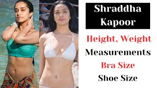 Shraddha Kapoor Height Weight Measurements Bra Size Shoe Size [upl. by Russell]