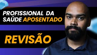 é PROFISSIONAL DA SAÚDE APOSENTADO Conheça revisao tempo especial em comum [upl. by Mei]