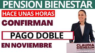 PENSION BIENESTAR LOS ADULTOS MAYORES QUE VAN A RECIBIR PAGO DOBLE EN NOVIEMBRE [upl. by Isadore]