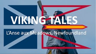 Viking Tales LAnse aux Meadows Newfoundland [upl. by Nerual707]