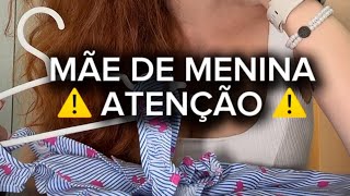 ⚠️ ALERTA MÃES DE MENINA ⚠️ [upl. by Dralliw]