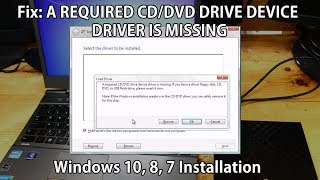 Fix quotA REQUIRED CDDVD DRIVE DEVICE DRIVER IS MISSINGquot Windows 10 8 7 installation [upl. by Oinesra]