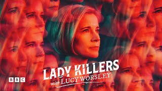 Full Episode Lady Killers with Lucy Worsley  Season 3 Ep 1  BBC Select [upl. by Ursula280]