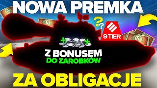 NOWY CZOŁG PREMIUM za OBLIGACJE [upl. by Gleason]