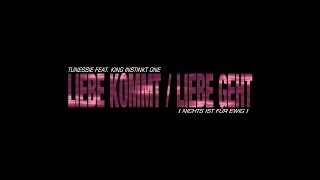 Tunessie feat King Instinkt One  Liebe kommt  Liebe geht Fuck Love [upl. by Candis46]