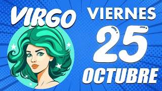 DETENTE YA❗️ ALGUIEN PREPARA UNA MALDAD🤬 Virgo ♍ 🔮 Horoscopo De Hoy 25 De Octubre 2024 [upl. by Malory]