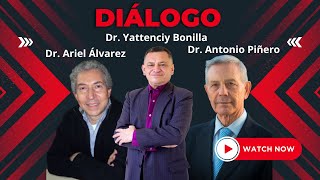 Diálogo  Dr Yattenciy Bonilla Dr Antonio Piñero Dr Ariel Álvarez [upl. by Aicena]