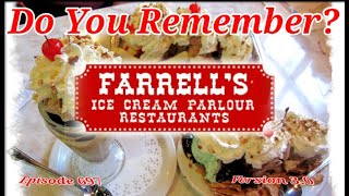 Do You Remember Farrells Ice Cream Parlour Version 30 [upl. by Htehpaj]