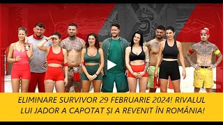 ELIMINARE SURVIVOR 29 FEBRUARIE 2024 RIVALUL LUI JADOR A CAPOTAT ȘI A REVENIT ÎN ROMÂNIA [upl. by Labors]