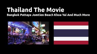 Thailand The Movie Bangkok Pattaya Jomtien Beach Khao Yai 3 [upl. by Norrie]