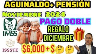 🔴PENSION IMSS E ISSSTE PAGO DOBLE AGUINALDO  PENSIÓN [upl. by Dagna75]