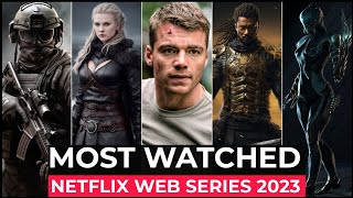 Top 10 Most Watched Netflix Original Shows Of 2023  Best Netflix Series 2023  Must Watch shows [upl. by Aleiram]