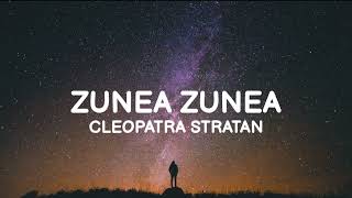 Cleopatra Stratan  Zunea Zunea Lyrics [upl. by Nisior]