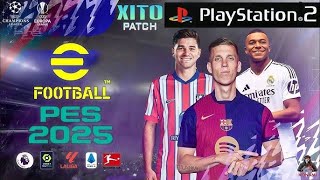 PES 2025 efootball PS2 Patch by Xito Agosto [upl. by Lirpa]