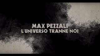 Max Pezzali  Luniverso tranne noi Official Lyric Video [upl. by Iddet]