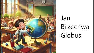 Jan Brzechwa  Globus 2 [upl. by Zug465]