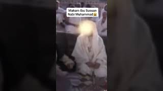 Makam walita mulia ibu Susu nabu Muhammad saw nabimuhammad rasulullah [upl. by Ominorej]