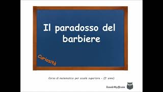 🦉 Lezione di Matematica Il paradosso del barbiere [upl. by Namie]