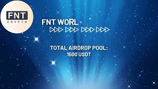 🕵️‍♂️ FNT World Airdrop  🏆 Total Airdrop Pool 1500 USDT airdrop bitcoin [upl. by Squire424]