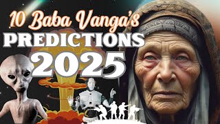 Baba Vanga 10 Scary And MindBlowing Predictions For 2025  Ziggy Natural [upl. by Atteve]