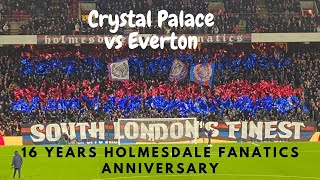 Holmesdale Fanatics 16 years anniversary 12122021 Crystal palace vs Everton ULTRAS [upl. by Anar]