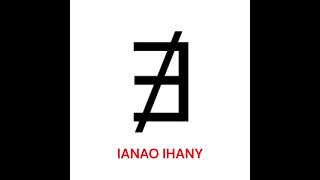 IANAO IHANY SUNOAI [upl. by Ellenahs787]