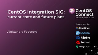 CentOS Integration SIG current state and future plans [upl. by Erin]