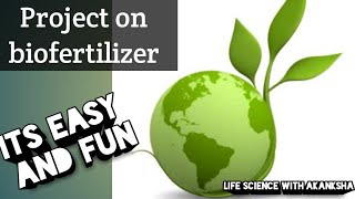 A project on biofertilizers [upl. by Kasey921]