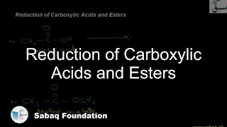 Reduction of Carboxylic Acids and Esters Chemistry Lecture  Sabaqpk [upl. by Nosnarb287]