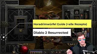 Diablo 2 Resurrected Horadrimwürfel Guide Herkunft Rezepte amp Regeln [upl. by Ahsilra]