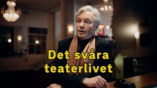 Det svåra teaterlivet [upl. by Harraf41]