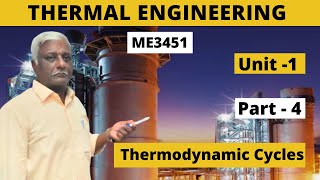 Thermal Engineering  ME3451 Unit1 Part4 Thermodynamic cycles  Mechanical TE [upl. by Hsreh]