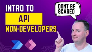 Intro to APIs for Power Apps and Power Automate [upl. by Grados]