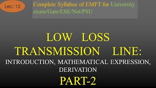 Low Loss Transmission Line Derivation Part 2  EMFT  R K Classes  Hindi  Lec 12  Join Telegram [upl. by Neitsirk]