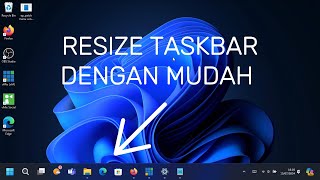 RESIZE TASKBAR WINDOWS 11 VERSI 23H2 DENGAN MUDAH [upl. by Annawad]