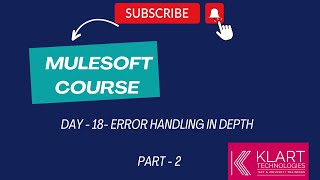 Day  18  Best Video on Mule 4 Error Handling in Depth Part2 [upl. by Naoh]