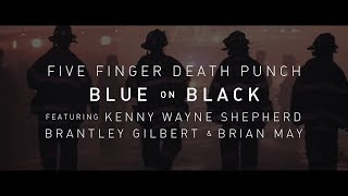 Five Finger Death Punch  Blue On Black feat Kenny Wayne Shepherd Brantley Gilbert amp Brian May [upl. by Amalita517]