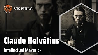 Claude Adrien Helvétius Challenging the Status Quo｜Philosopher Biography [upl. by Acina]