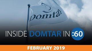 DOMTAR in 60  3RD EDITION  FEBRUARY 2019 [upl. by Yrehcaz727]