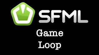 SFML Game Engine Part 4  Game Loop [upl. by Hamner]