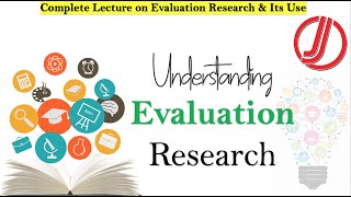 Evaluation Research  Research Design  Characteristics  Advantages  Types  research [upl. by Thisbee]