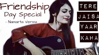 Tere Jaisa Yaar Kahan  Friendship Day Special  Female Guitar Cover  Kishor Kumar  Namrata Verma [upl. by Akina244]