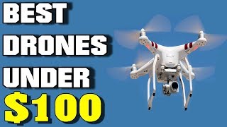 Top 10 BEST DRONES FOR UNDER 100 [upl. by Shawnee]