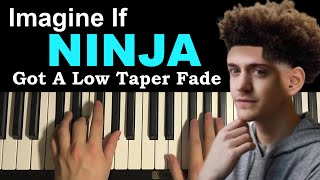 Imagine If Ninja Got A Low Taper Fade Piano Tutorial Lesson [upl. by Gayelord]