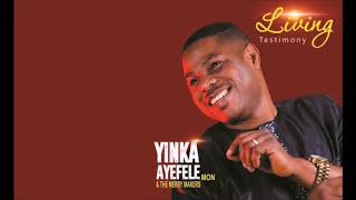 Yinka Ayefele  Living TestimonyIyin Ati Ope [upl. by Evot]