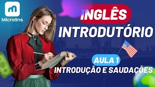 Inglês Introdutório  Aula 1 Introdução e Saudações [upl. by Lessirg808]