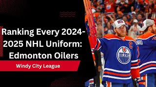 Ranking Every 20242025 NHL Uniform Edmonton Oilers [upl. by Treva]