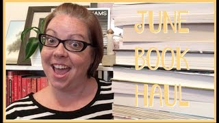 JUNE BOOK HAUL [upl. by Orgell]