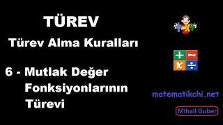 Türev Alma Kuralları Konu Anlatımı 6  Mutlak Değer Fonksiyonlarının Türevi [upl. by Aivato]